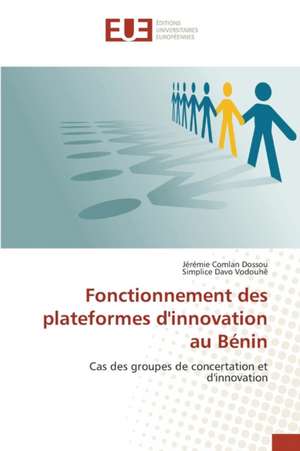 Fonctionnement Des Plateformes D'Innovation Au Benin: Elaboration D'Un Cctp de Jérémie Comlan Dossou