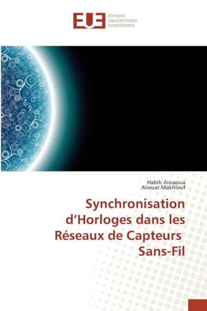 Synchronisation D'Horloges Dans Les Reseaux de Capteurs Sans-Fil