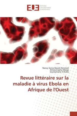 Revue Litteraire Sur La Maladie a Virus Ebola En Afrique de L'Ouest