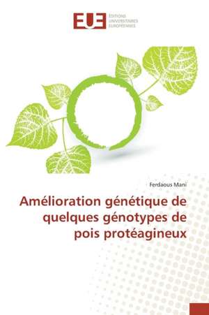 Amelioration Genetique de Quelques Genotypes de Pois Proteagineux