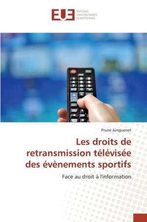 Les Droits de Retransmission Televisee Des Evenements Sportifs