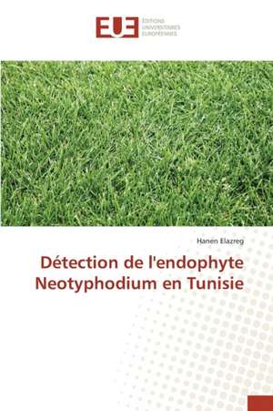 Detection de L'Endophyte Neotyphodium En Tunisie