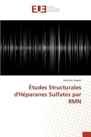 Etudes Structurales D'Heparanes Sulfates Par Rmn