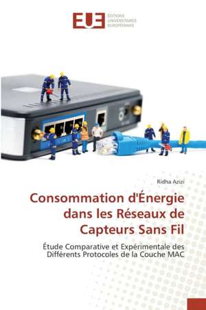 Consommation D'Energie Dans Les Reseaux de Capteurs Sans Fil