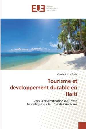 Tourisme et developpement durable en Haiti de Claude Junior Emile