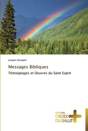 Messages Bibliques de Jacques Rouquet