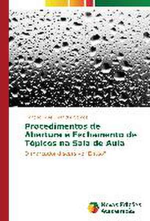 Procedimentos de Abertura E Fechamento de Topicos Na Sala de Aula: Estudos Sobre Politica de Seguranca Publica de Francisco José Costa dos Santos