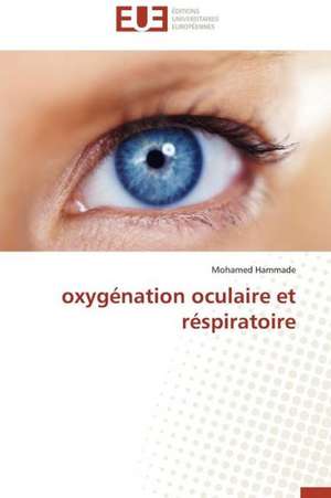 Oxygenation Oculaire Et Respiratoire: Renaissance Artistique D'Un Art Traditionnel de Mohamed Hammade