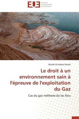 Le Droit a Un Environnement Sain A L'Epreuve de L'Exploitation Du Gaz