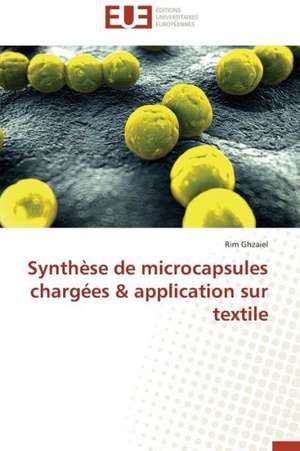 Synthese de Microcapsules Chargees & Application Sur Textile: Petrologie, Geochimie Isotopique Et Geochronologie de Rim Ghzaiel