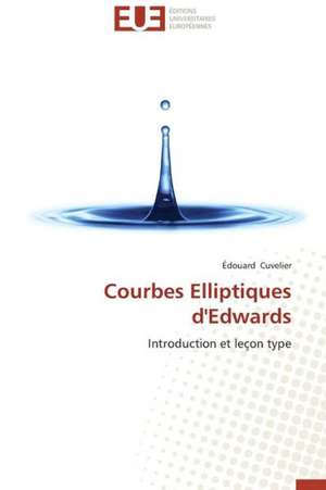 Courbes Elliptiques D'Edwards: Cas de L'Ue de Édouard Cuvelier