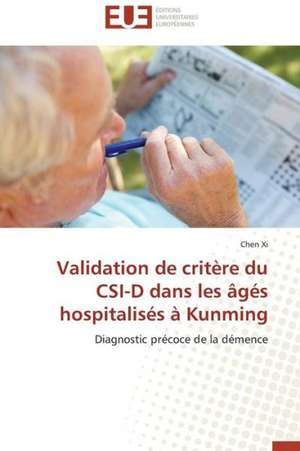 Validation de Critere Du Csi-D Dans Les Ages Hospitalises a Kunming