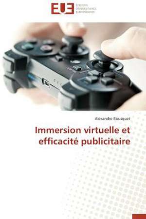 Immersion Virtuelle Et Efficacite Publicitaire