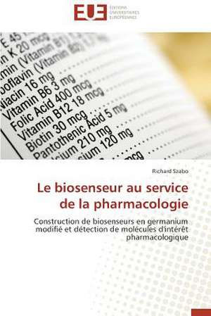 Le Biosenseur Au Service de La Pharmacologie