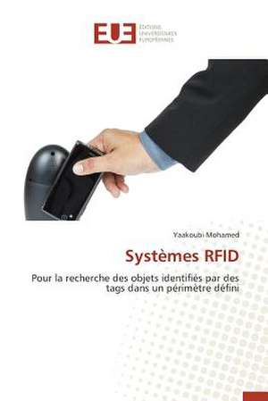 Systemes Rfid: Un Atout Pour L'Agro-Industrie? de Yaakoubi Mohamed