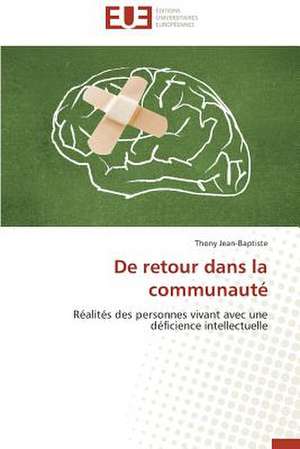 de Retour Dans La Communaut: Quand L'Agroecologie S'Impose de Thony Jean-Baptiste