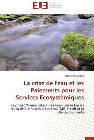 La Crise de L'Eau Et Les Paiements Pour Les Services Ecosystemiques: Cas de La Cote D'Ivoire de Marina Gavaldão