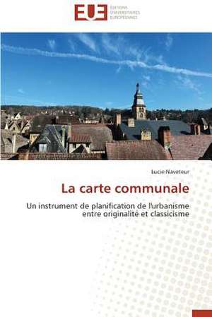 La Carte Communale: Defis Et Enjeux Dans Le Processus de Decentralisation de Lucie Naveteur