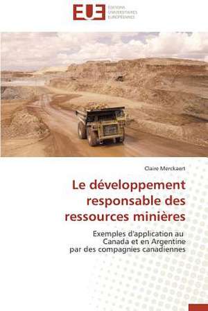 Le Developpement Responsable Des Ressources Minieres: Defis Et Enjeux Dans Le Processus de Decentralisation de Claire Merckaert