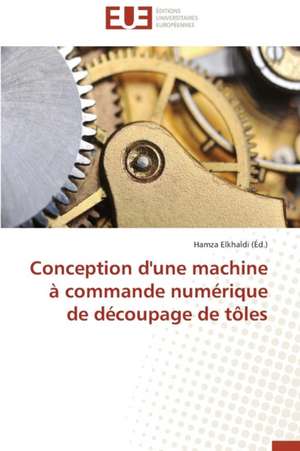 Conception D'Une Machine a Commande Numerique de Decoupage de Toles