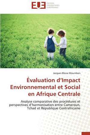 Evaluation D'Impact Environnemental Et Social En Afrique Centrale