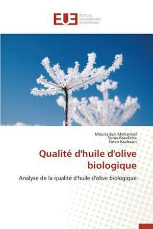 Qualite D'Huile D'Olive Biologique: Codage Et Simulation de Mouna Ben Mohamed