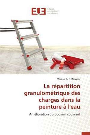 La Repartition Granulometrique Des Charges Dans La Peinture A L'Eau: Codage Et Simulation de Maroua Ben Mansour