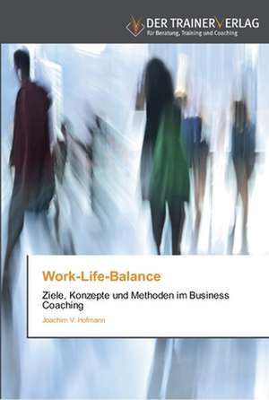 Work-Life-Balance de Joachim V. Hofmann