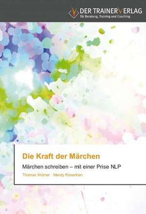 Die Kraft der Märchen de Thomas Wörner