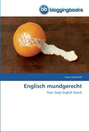 Englisch mundgerecht de Franz Seidenfuß