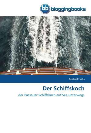 Der Schiffskoch de Michael Fuchs