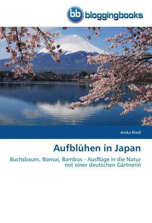 Aufblühen in Japan de Anika Riedl