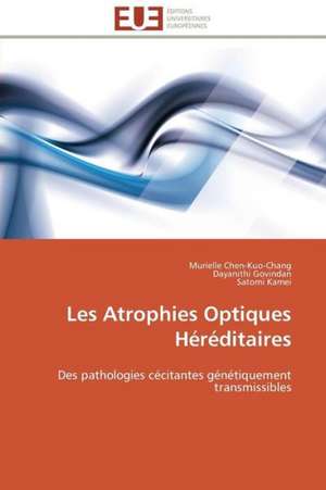 Les Atrophies Optiques Hereditaires: Plante Modele de Murielle Chen-Kuo-Chang