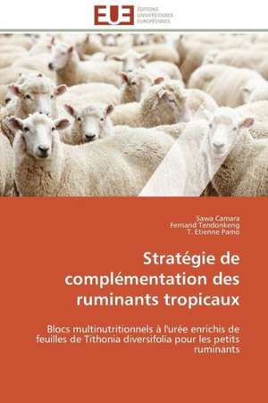 Strategie de Complementation Des Ruminants Tropicaux: Prise En Charge Et Place de La Vaccination de Sawa Camara