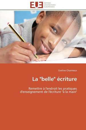 La "Belle" Ecriture: Les Paradoxes Des Droits Fondamentaux Tome II de Eveline Charmeux