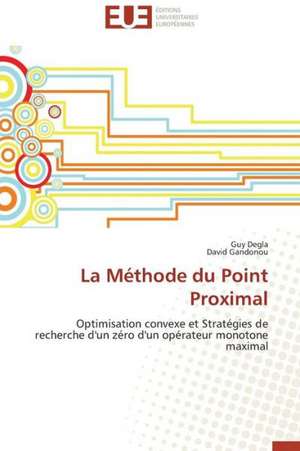 La Methode Du Point Proximal: Une Unite Ethnique Et Un Patrimoine Agonisant de Guy Degla