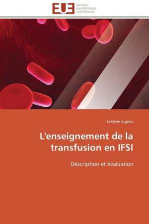 L'Enseignement de La Transfusion En Ifsi: Le Marigot de Bignona de Evelyne Signac