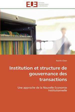 Institution Et Structure de Gouvernance Des Transactions: Approche Biologique de Dessalement Des Sols de Narith Chan