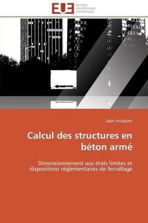 Calcul Des Structures En Beton Arme: Le Cas de Thienaba de Sabri Attajkani