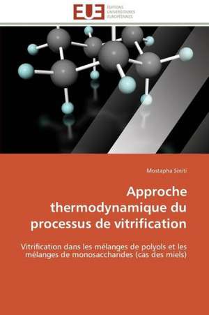 Approche Thermodynamique Du Processus de Vitrification: Un Tournant Decisif de Mostapha Siniti