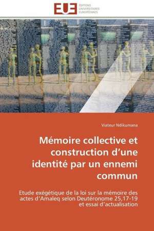 Memoire Collective Et Construction D Une Identite Par Un Ennemi Commun: Filmer L'Imaginaire de Viateur Ndikumana