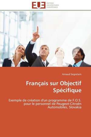 Francais Sur Objectif Specifique: Filmer L'Imaginaire de Arnaud Segretain