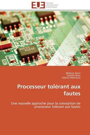 Processeur Tolerant Aux Fautes: Etude Sur Le Festival de Villerupt de Mohsin Amin