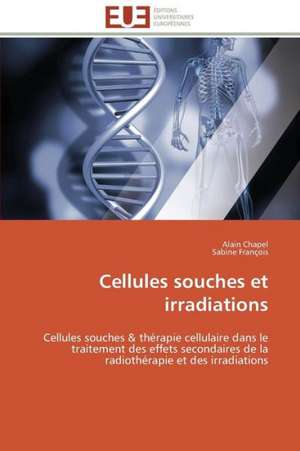 Cellules Souches Et Irradiations: Guerre a la Syntaxe! de Alain Chapel