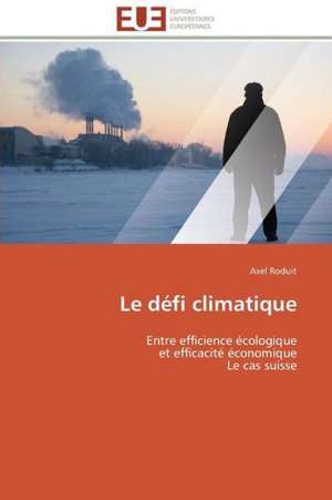 Le Defi Climatique: France Et Russie de Axel Roduit