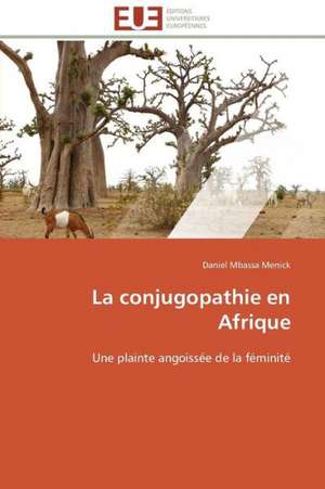 La Conjugopathie En Afrique: Peptide a Et Systemes de Reparation de L'Adn de Daniel Mbassa Menick