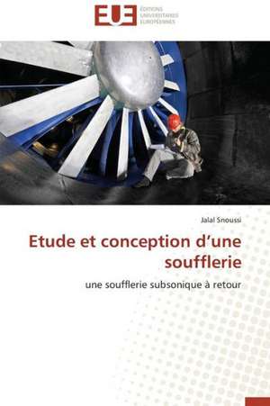 Etude Et Conception D'Une Soufflerie: Peptide a Et Systemes de Reparation de L'Adn de Jalal Snoussi