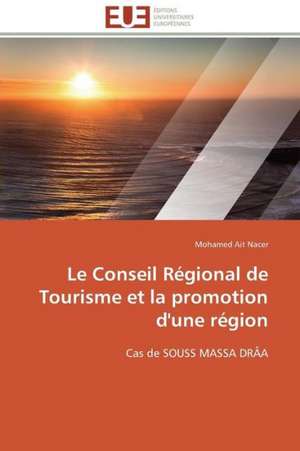 Le Conseil Regional de Tourisme Et La Promotion D'Une Region: Management Du Changement de Mohamed Ait Nacer