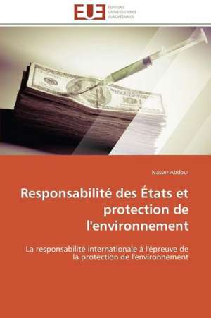 Responsabilite Des Etats Et Protection de L'Environnement: Outils de Gestion Des Reseaux D'Alimentation En Eau Potable de Nasser Abdoul