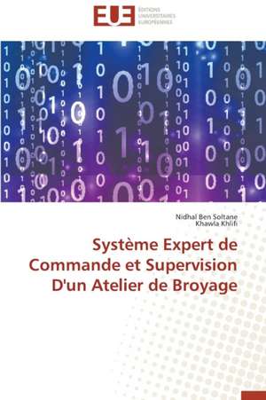 Systeme Expert de Commande Et Supervision D'Un Atelier de Broyage